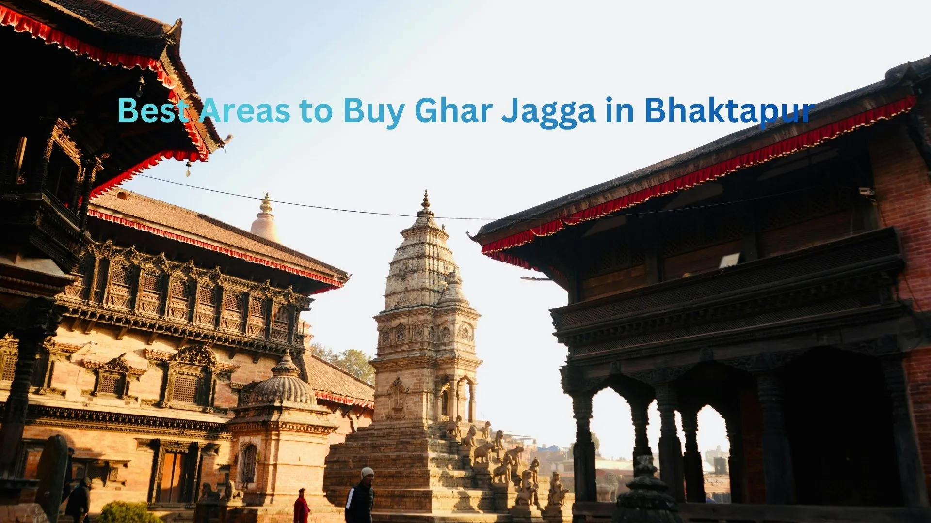 Best Areas to Buy Ghar Jagga in Bhaktapur